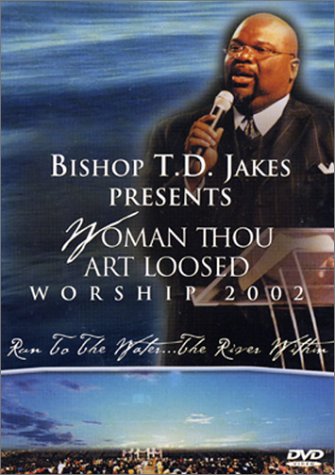 T.D. Jakes: Woman Thou Art Loosed - Worship 2002 dvd