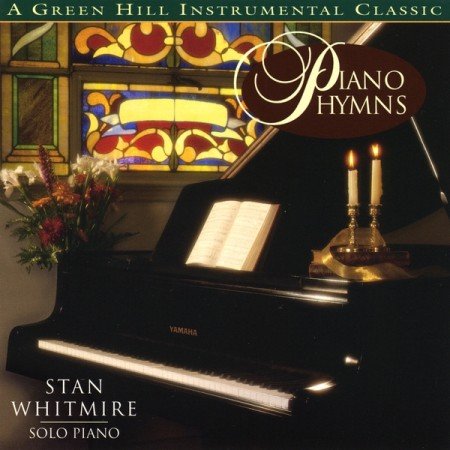 Piano Hymns: Stan Whitmire, Solo Piano cd