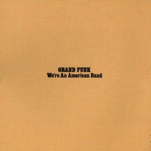 We'Re An American Band Blues