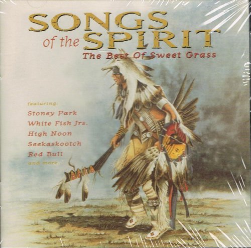 Songs of the Spirit The Best of Sweet Grass Music