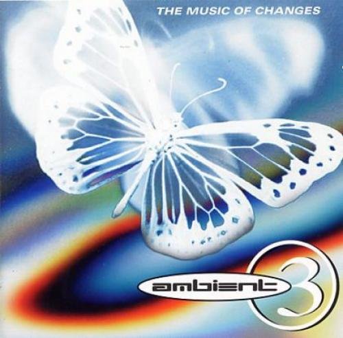 Ambient 3/the Music of Changes Music