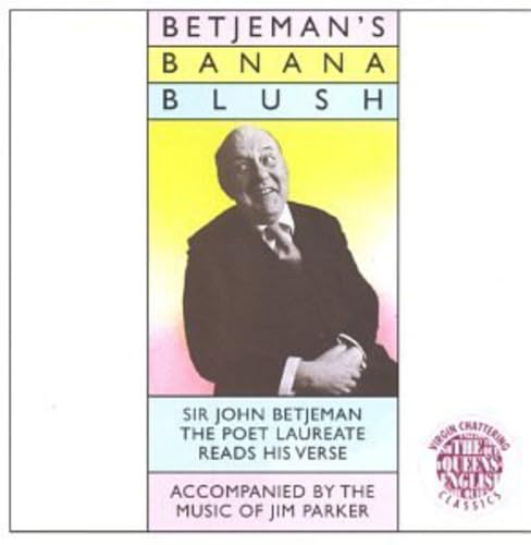 Sir John Betjeman's Banana Blush Music