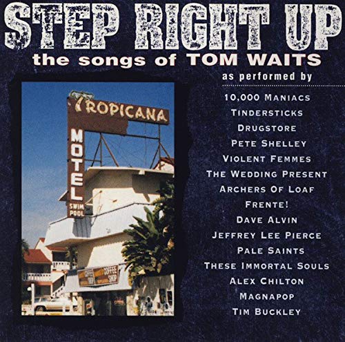 Step Right Up(Songs of T.Waits Alternative & Indie