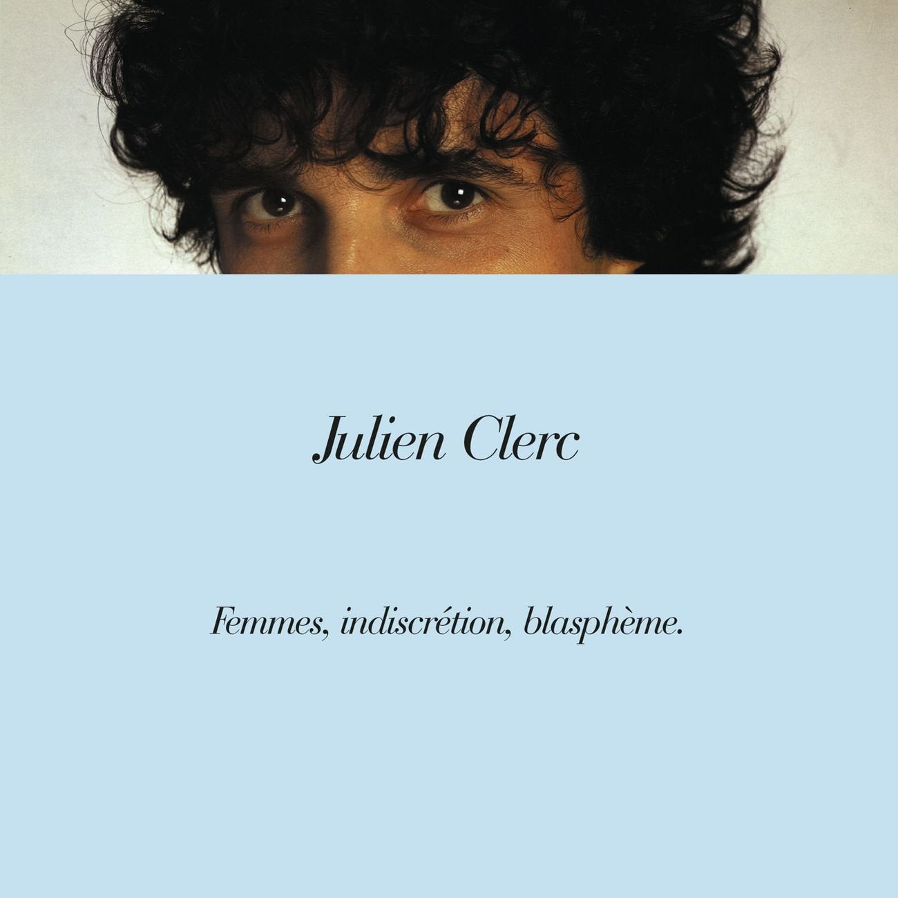 Julien Clerc - Femmes, Indiscrétion, Blasph?M Other music genres