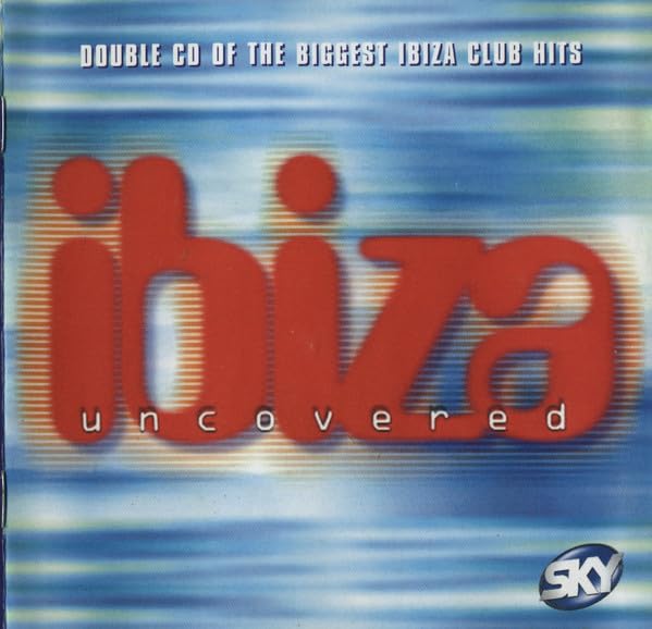 Ibiza Uncovered Vol.1 - Double CD of the Biggest Ibiza Club Hits Alternative & Indie