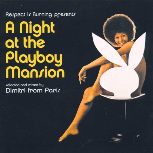 Respect Is Burning Presents: A Night at the Playboy Mansion Dance & Electronic