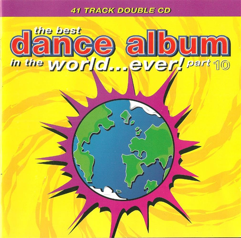 The Best Dance Album...Vol.10. Dance & Electronic