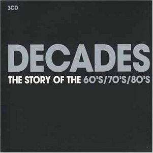 Decades: Story of the 60's / 70's / 80's Music