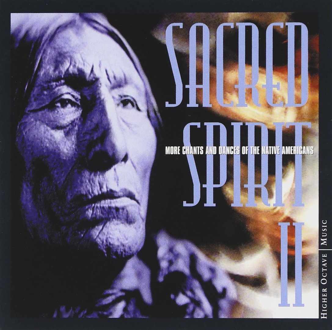 Sacred Spirit, Vol. 2: More Chants and Dances Of Native Americans Music