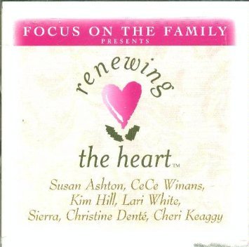 Focus on the Family Presents Renewing the Heart Music