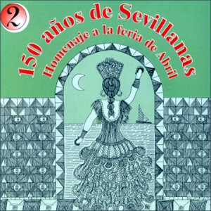 150 Anos De Sevillanas Vol.2 Music