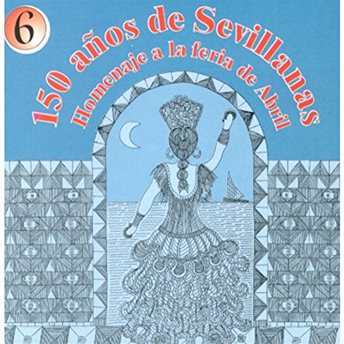 150 Anos De Sevillanas Vol.6 Music