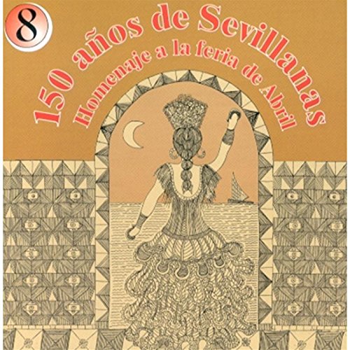 150 Anos De Sevillanas Vol.8 Music