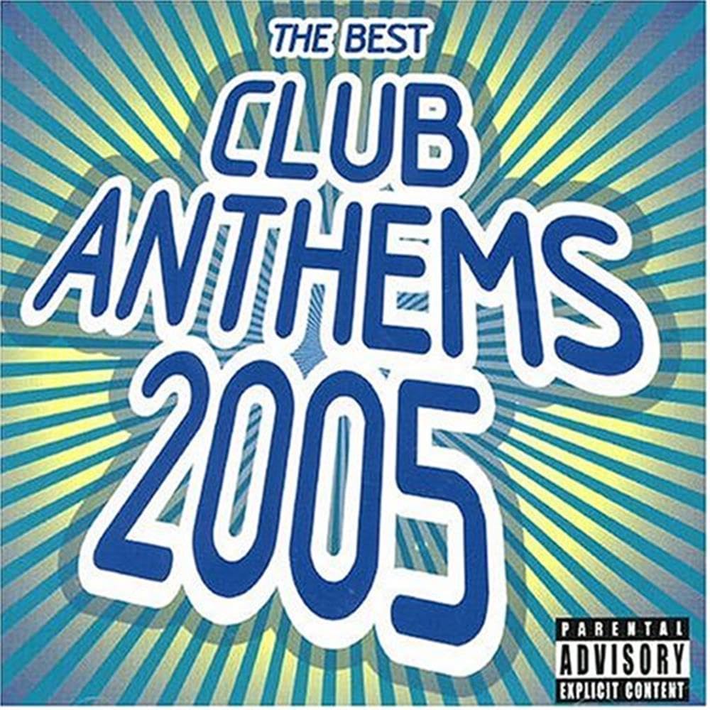 The Best Club Anthems 2005 cd