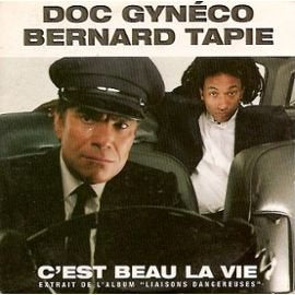 Doc Gyneco & Bernard Tapie : C'est Beau La Vie cd