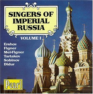 Singers of Imperial Russia Vol. I Classical