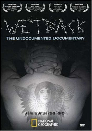 Wetback: The Undocumented Documentary Films