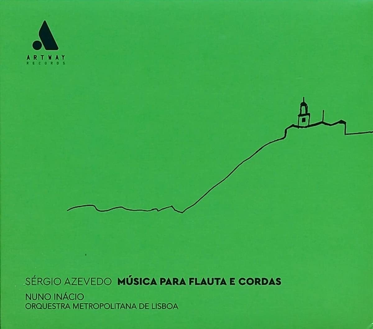S'rgio Azevedo: Music for Flute and Strings Music