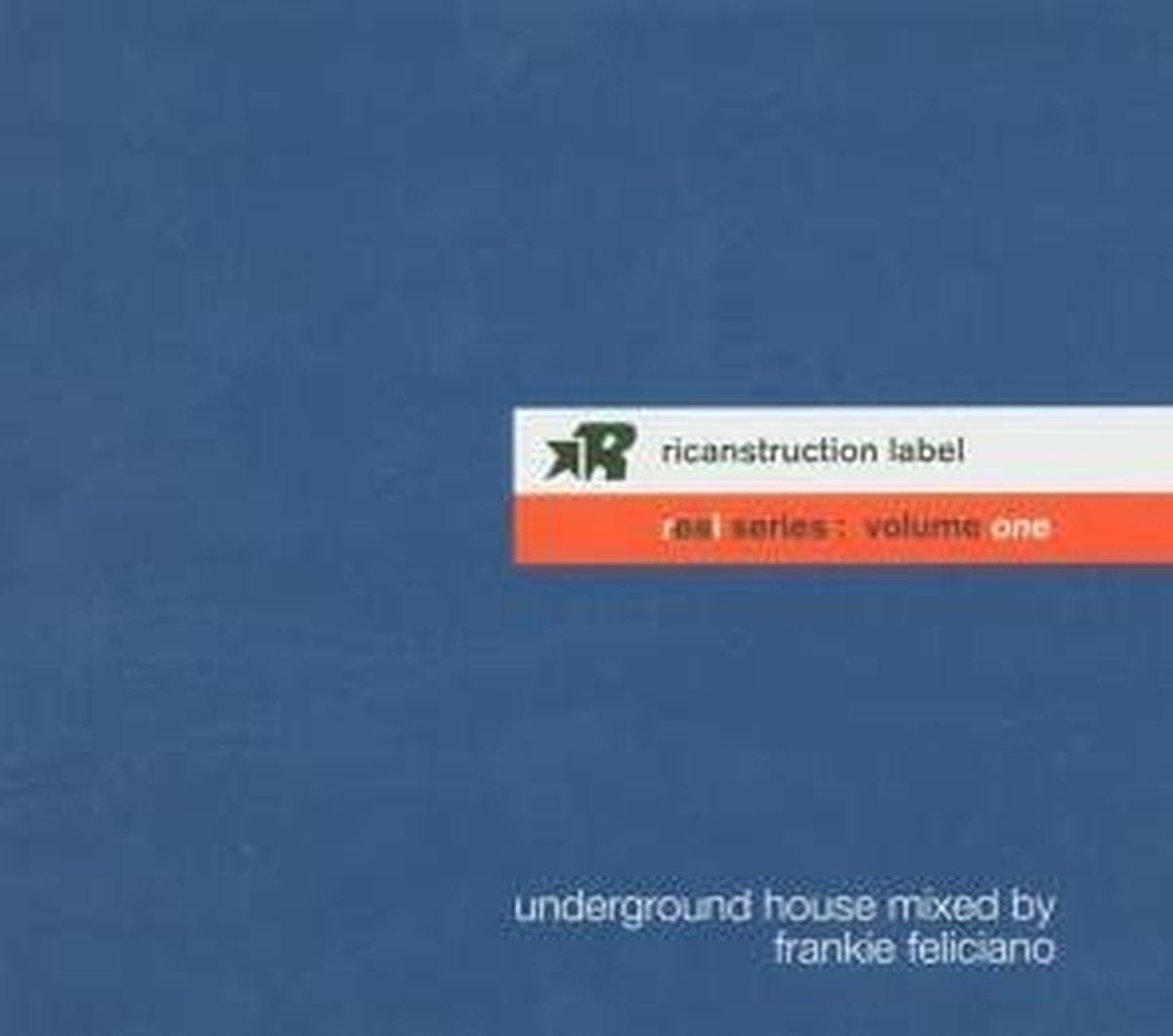 Real Series Vol I mixed by Frankie Feliciano Dance & Electronic