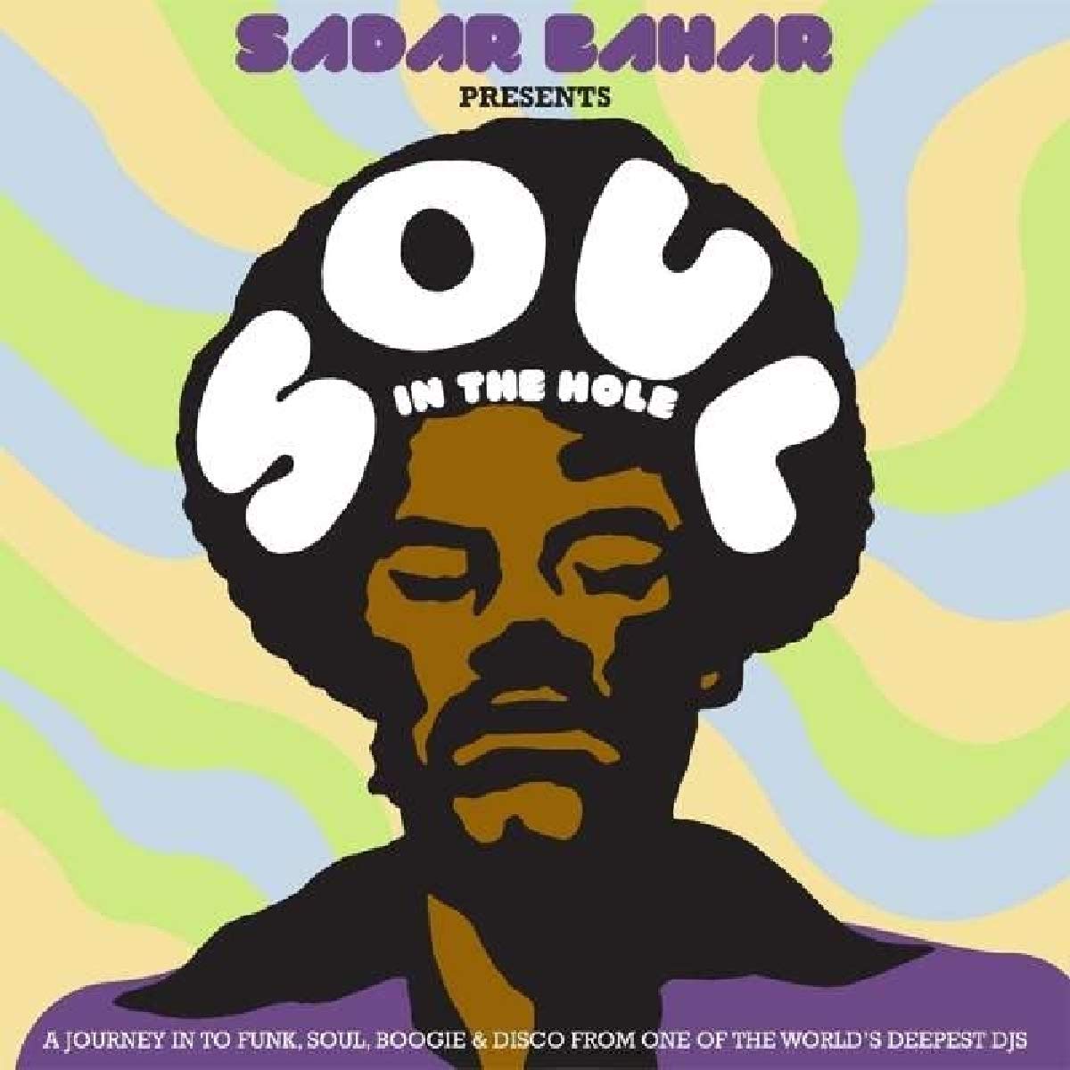 Sadar Bahar presents Soul In The Hole Funk, R&B & Soul