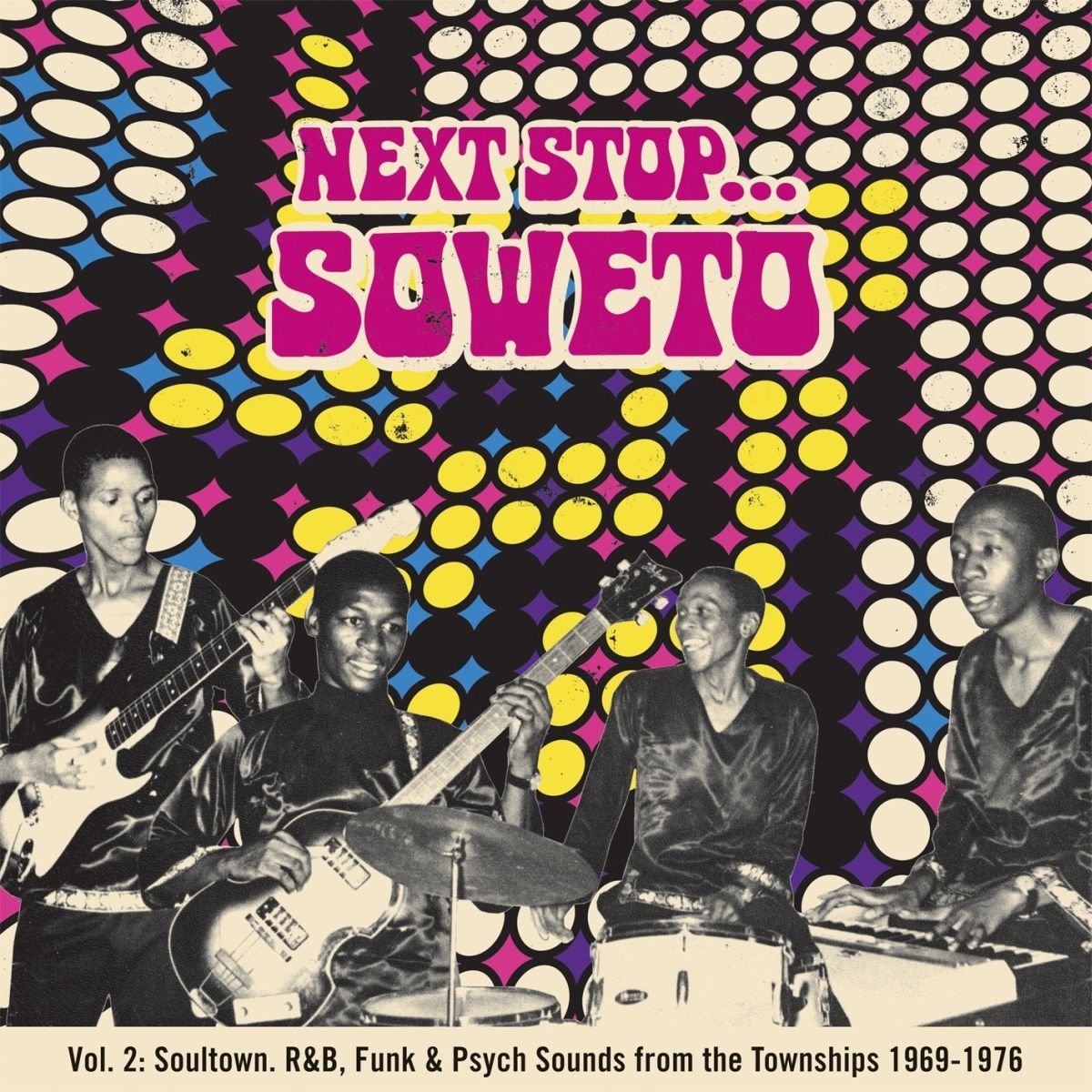 Next Stop Soweto 2: Soultown.R&B,Funk & Psych So Pop