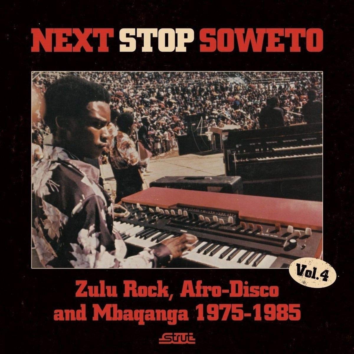 Next Stop Soweto 4:Zulu Rock, Afro-Disco and Mbaqanga 1 Pop