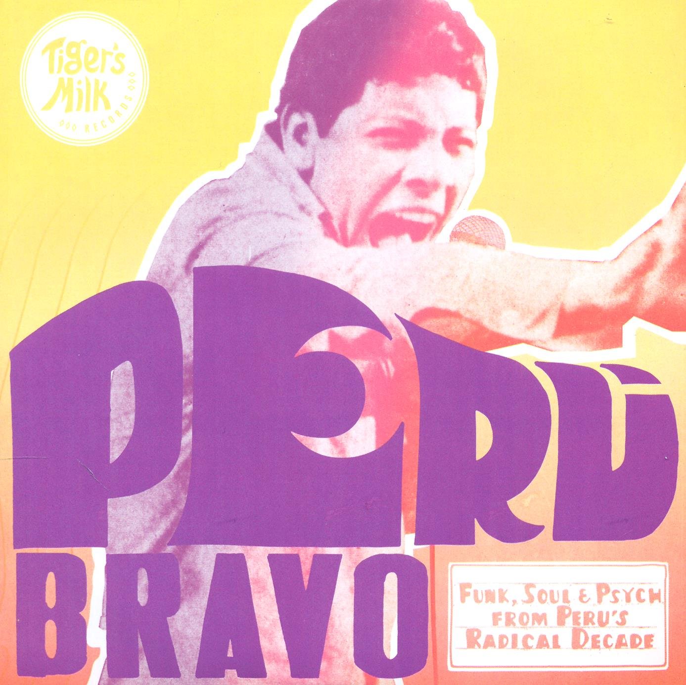 Peru Bravo: Funk, Soul & Psych from Peru'S Radical Decade cd