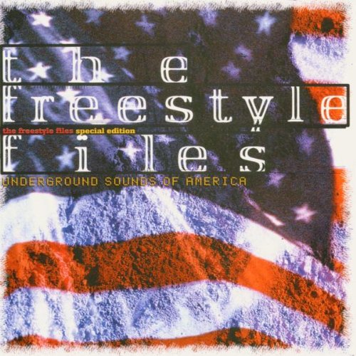 The Freestyle Files: Underground Sounds Of America (Special Edition) Dance & Electronic