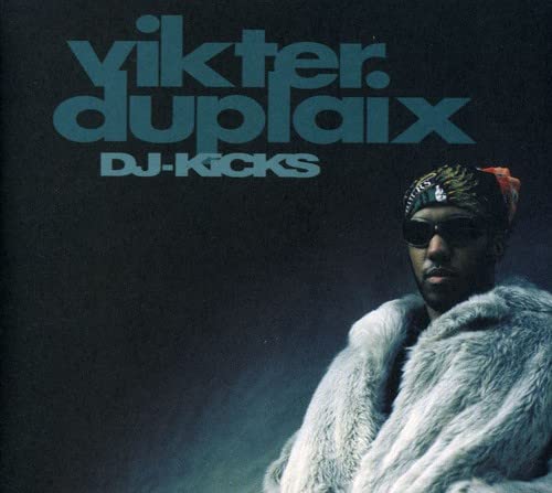 DJ Kicks - Vikter Duplaix Dance & Electronic