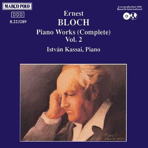 Ernest Bloch - Klavierwerke - Vol. 2 Classical