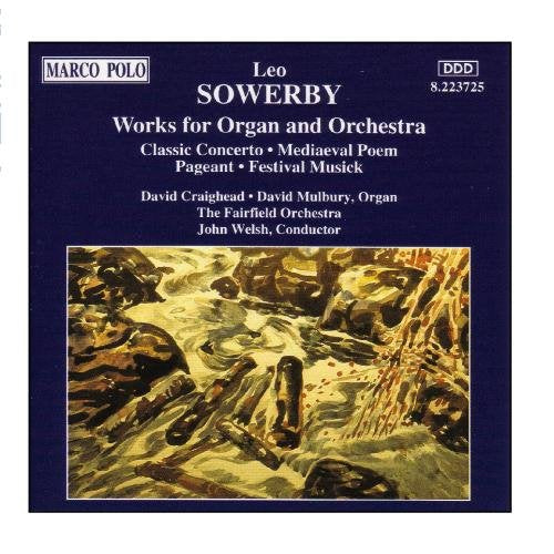 SOWERBY: Works for Organ and Orchestra Classical