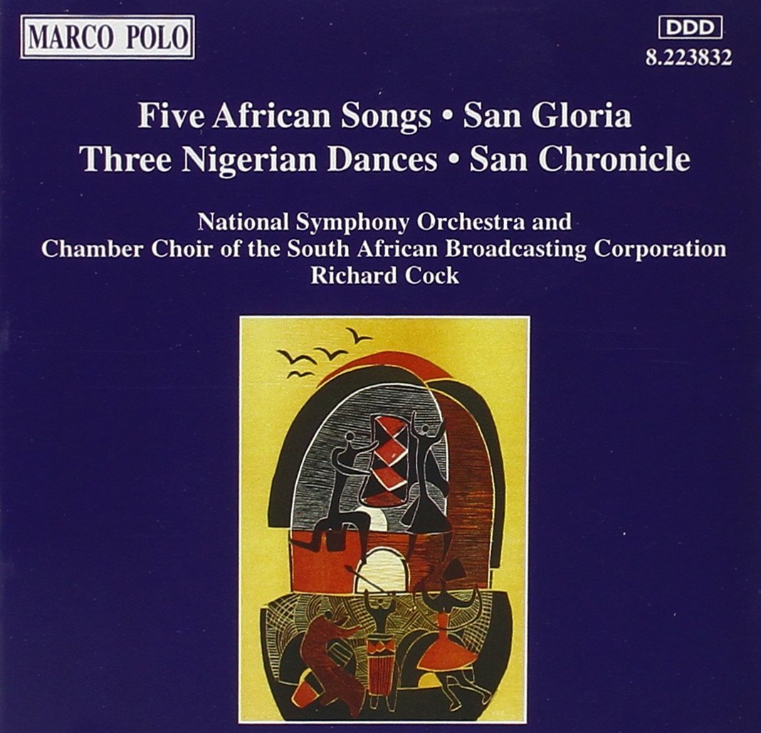 KHUMALO: 5 African Songs / VAN DIJK: San Gloria / San Chronicle Classical