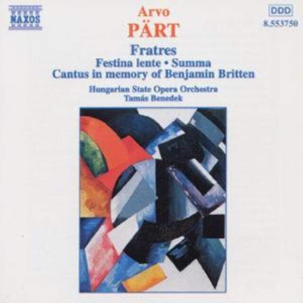 Pärt: Fratres- Festina lente / Summa / Cantus in memory of Benjamin Britten Classical