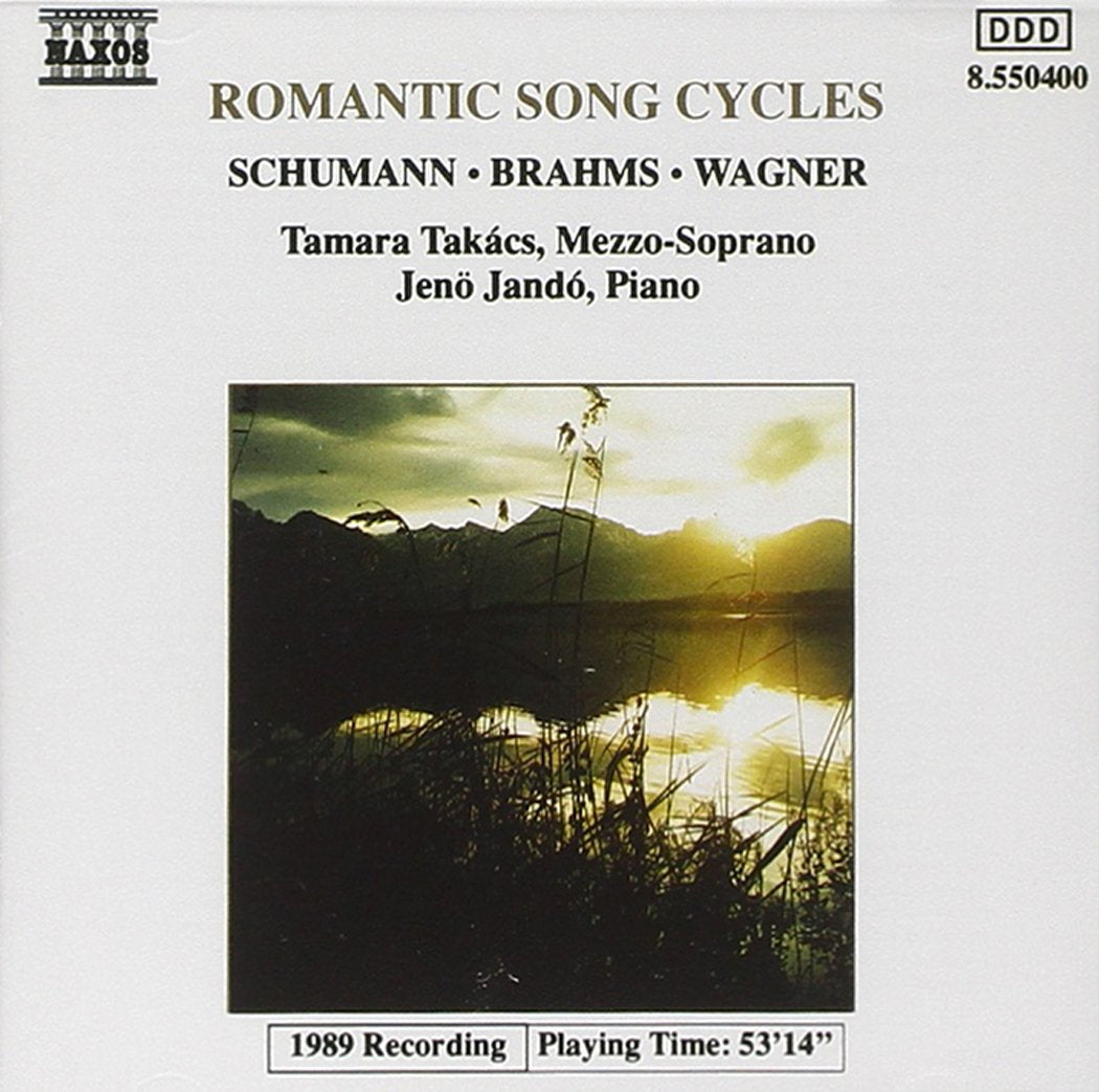 Schumann, R. / Brahms / Wagner: Romantic Song Cycles Classical