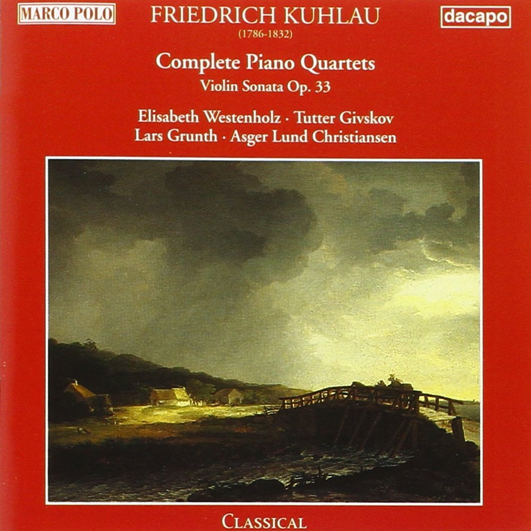 Friedrich Kuhlau Klavierquartette op. 32, 50, 108, Violinsonate op. 33 Classical