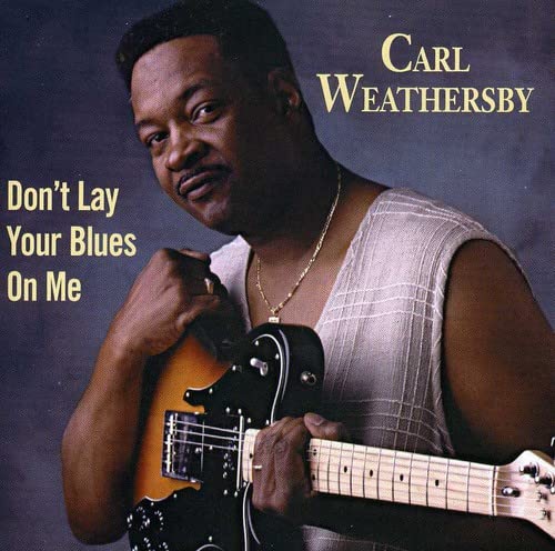 Don'T Lay Your Blues on Me Blues