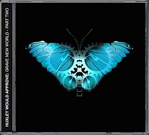 CD Huxley Would Approve: Grave New World - Part Two Music