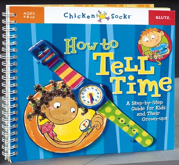 How to Tell Time: A Step-By-Step Guide For Kids And Their Grown-Ups book