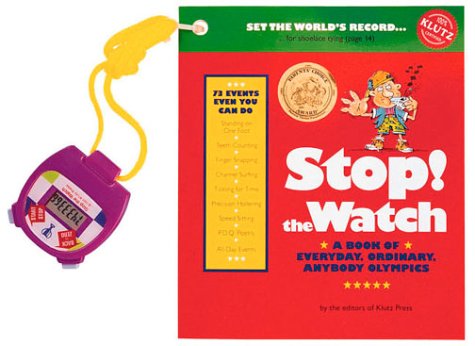 Stop! the Watch: A Book of Everyday, Ordinary, Anybody Olympics book