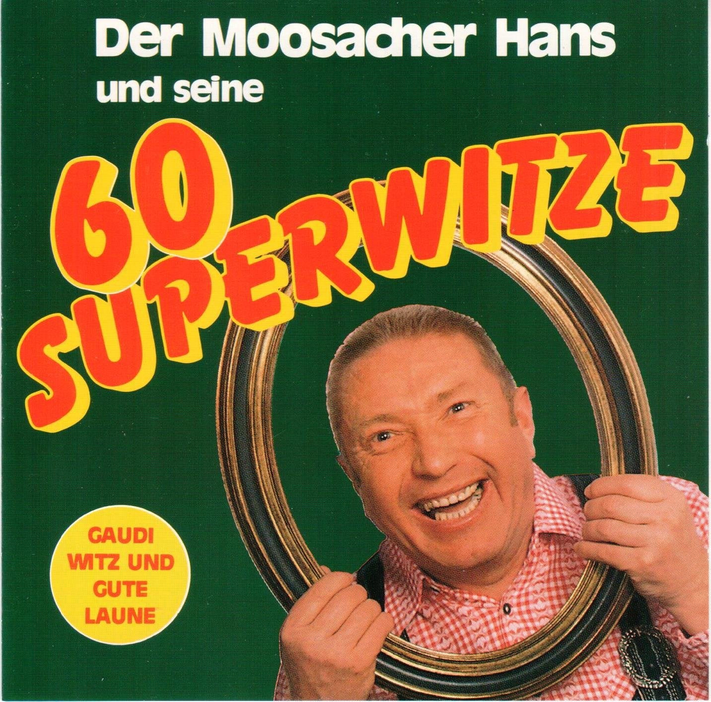 Der Moosacher Hans und seine 60 Superwitze Music