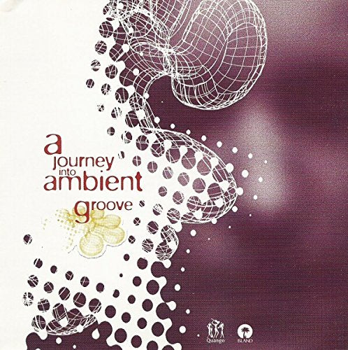 Product Image: A Journey Into Ambient Groove