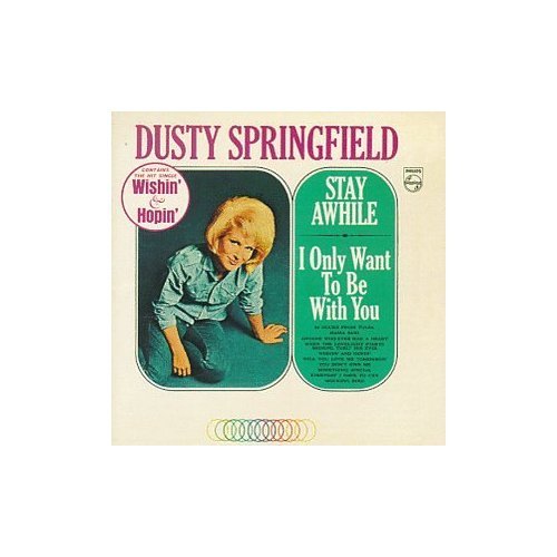 Stay Awhile / I Only Want To Be With You Pop