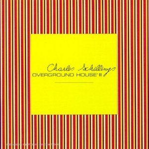 Overground House Vol 3-Charles Schilling cd