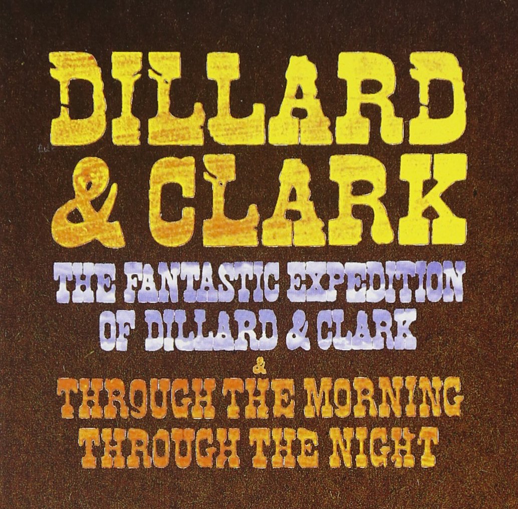 The Fantastic Expedition of Dillard & Clark & Through the morning through the night Pop