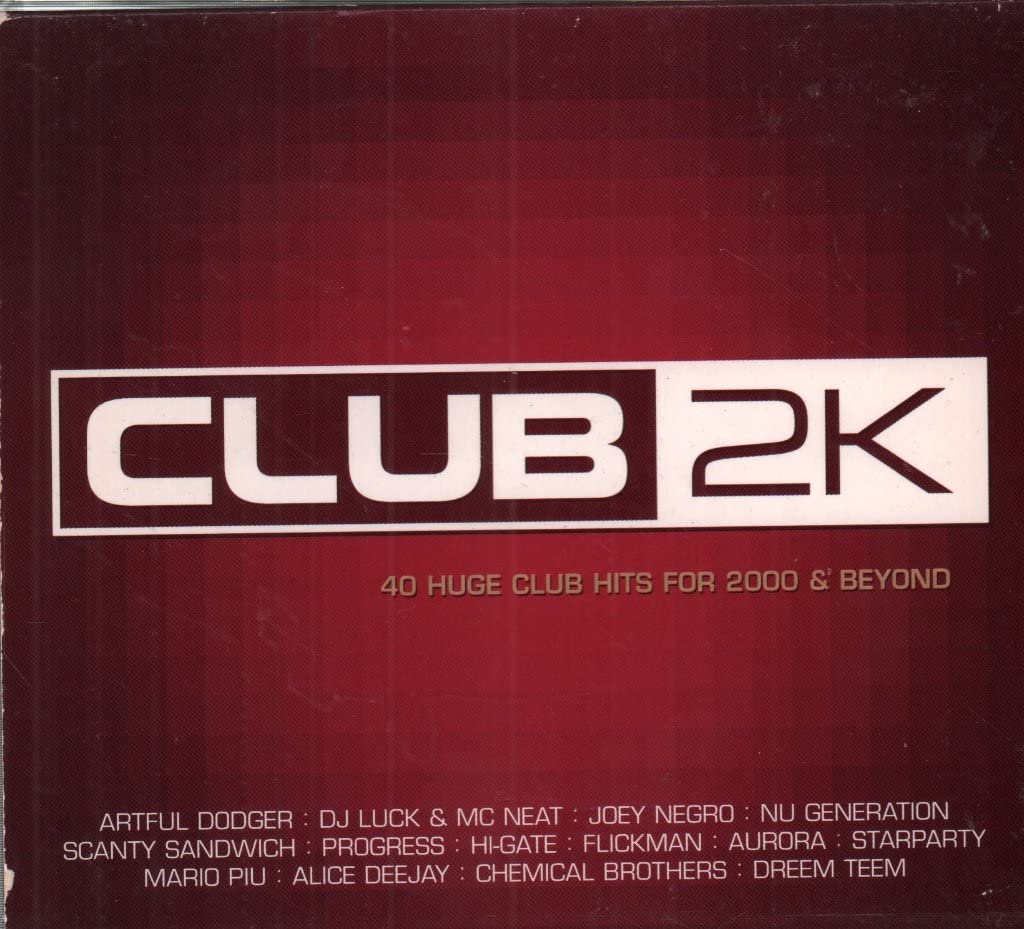 Club 2k Vol.1: 40 Huge Club Hits for 2000 & Beyond Dance & Electronic