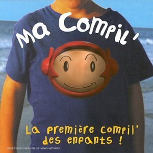 Ma compil : la première compil des enfants cd