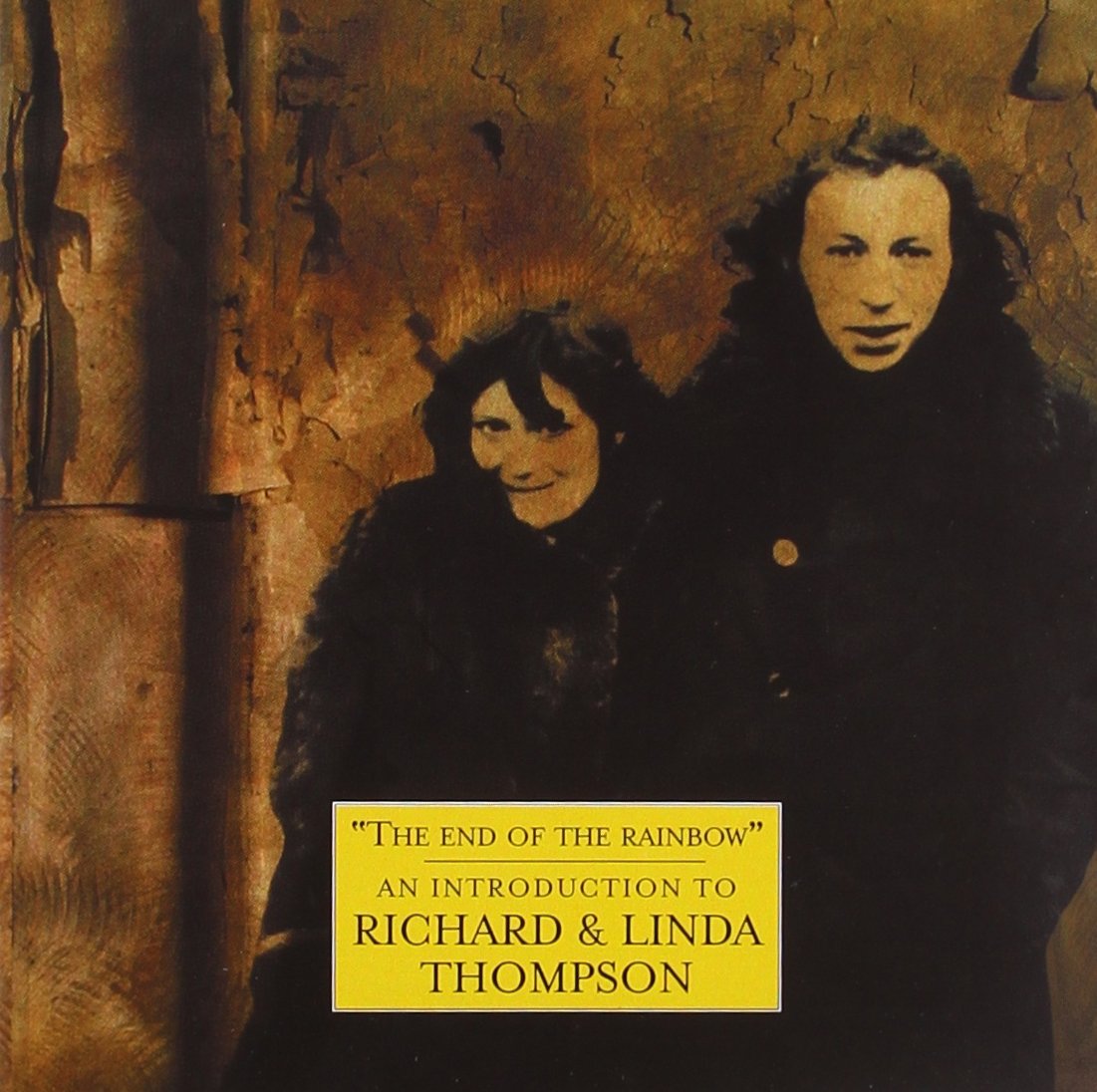 The End of the Rainbow: An Introduction to Richard & Linda Thompson Country & Folk