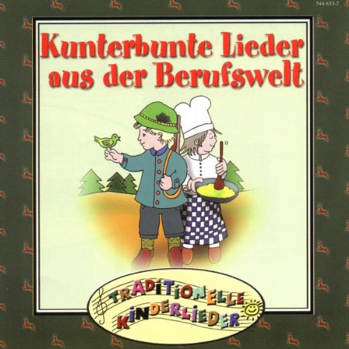 Traditionelle Kinderlieder - Kunterbunte Lieder aus der Berufswelt Children & Young People