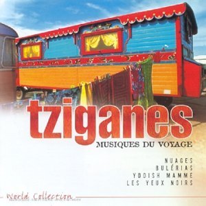 Tziganes : musiques du voyage World Music