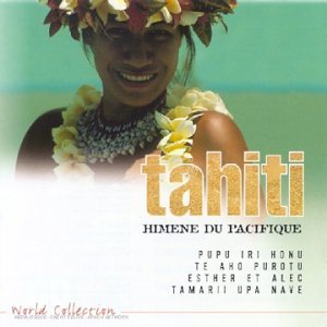 Tahiti : hymene du Pacifique Music